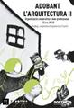 ADOBANT L'ARQUITECTURA II | 9788418580895 | ARQBAG, cooperativa d'arquitectura