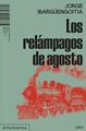 Los relámpagos de agosto | 9788410435360 | Ibargüengoitia, Jorge