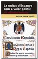 La unitat d'Espanya com a valor polític | 9788418618314 | Simon Tarrés, Antoni
