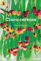 CINCO CEREZAS | 9788418219085 | FACCHINNI, VITTORIA