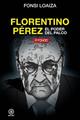 Florentino Pérez, el poder del palco | 9788446051206 | Loaiza Pérez, Fonsi