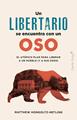 Un libertario se encuentra con un oso | 9788412953022 | Honcoltz-Hetling, Matthew