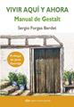 Vivir aquí y ahora: Manual de Gestalt | 9788494998461 | Forgas Berdet, Sergio