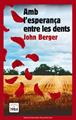 Amb l'esperança entre les dents | 9788492440528 | Berger, John