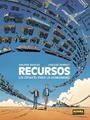 RECURSOS. UN DESAFÍO PARA LA HUMANIDAD | 9788467978148 | , PHILIPPE BIHOUIX / , VINCENT PERRIOT