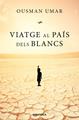 Viatge al país dels blancs | 9788418196249 | Umar, Ousman