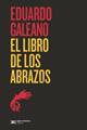 EL LIBRO DE LOS ABRAZOS | 9788432320767 | GALEANO, EDUARDO