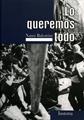 Lo queremos todo | 9788496453081 | Balestrini, Nanni
