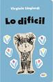 LO DIFICIL | 9788410408098 | VIRGINA LINGIARDI