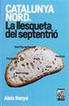 Catalunya nord. la llesqueta del septentrio | 9788493870577 | Aleix Renyé