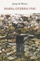 Maria, guerra i pau | 9788417082666 | de Moner Canut, Josep