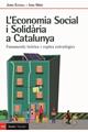 L´ECONOMIA SOCIAL I SOLIDARIA A CATALUNYA | 9788498889888 | MIRO, IVAN/ESTIVILL, JORDI