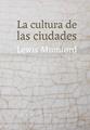 La cultura de las ciudades | 9788415862659 | Mumford, Lewis