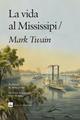 La vida al Mississipi | 9791387757168 | Twain, Mark