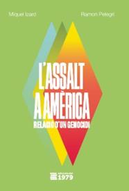 L'assalt a Amèrica | 9788412818161 | Miquel Izard i Llorens / Ramon Pelegrí i Pinyes