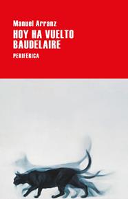Hoy ha vuelto Baudelaire | 9788418838439 | Arranz, Manuel