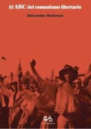 ABC DEL COMUNISMO LIBERTARIO, EL | 9788485209521 | Alexander Berkman