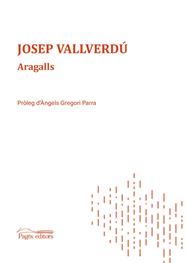 Aragalls | 9788413034607 | Vallverdú Aixalà, Josep / Gregori Parra, Àngels