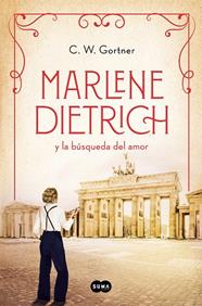 Marlene Dietrich y la búsqueda del amor (Mujeres que nos inspiran 3) | 9788491296171 | Gortner, C.W.