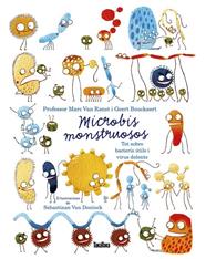 Microbis monstruosos. Tot sobre bacteris útils i virus dolents | 9788417383756 | Van Ranst, Marc / Bouckaert, Geert
