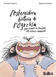 L02019;esfereïdora història de l02019;ogressa que només es menjava els inf | 9788418821806 | Chaperon, Danielle
