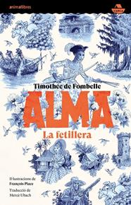 Alma. La fetillera | 9788419659361 | Fombelle, Thimotèe de