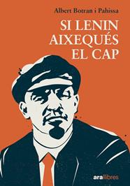 Si Lenin aixequés el cap | 9788411731027 | Botran Pahissa, Albert