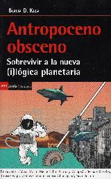 Antropoceno Obsceno | 9788498888737 | Kiza, Borja D.