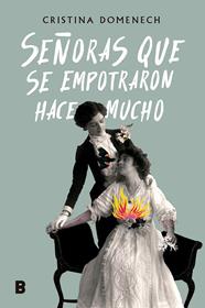 Señoras que se empotraron hace mucho | 9788417001933 | Domenech, Cristina