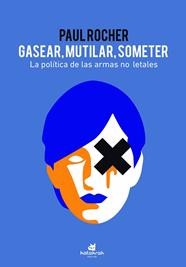 Gasear, mutilar, someter | 9788416946600 | Rocher, Paul
