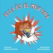 ELLA ES EL MEU PAPA | 9788418723278 | SAVAGE, SARAH/GARCIA, JOULES