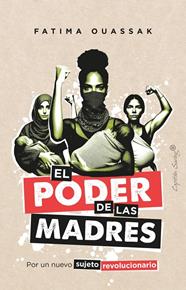 El poder de las madres | 9788412953121 | Ouassak, Fatima