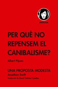Per què no repensem el canibalisme? | 9788419202086 | Pijuan, Albert
