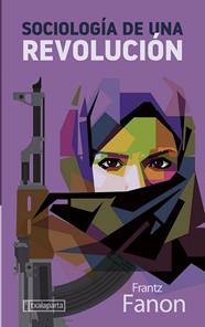 Sociología de una revolución | 9788418252938 | Fanon, Frantz
