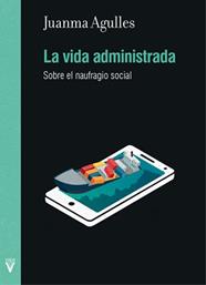 La vida administrada | 9788492559763 | Agulles Martos, Juan Manuel