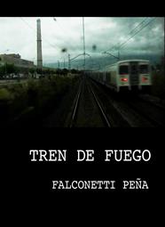 Tren de fuego | 9788409567034 | Peña, Falconetti