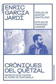 Cròniques del Quetzal | 9788412204353 | Garcia Jardí, Enric