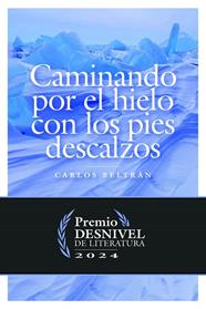 Caminando por el hielo con los pies descalzos | 9788498296914 | Beltrán Castillón, Carlos Tomás