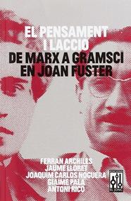 El pensament i l'accio. de Marx a Gramsci en joan fus | 9788493870560 | Ferran Archiles, Jaume