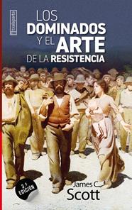 Los dominados y el arte de la resistencia | 9788481362824 | Scott, James C.