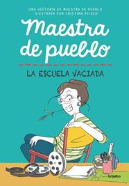 Maestra de pueblo. La escuela vaciada | 9788425361319 | Maestra de pueblo / Picazo, Cristina