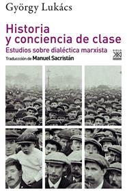 Historia y conciencia de clase | 9788432320293 | Lukács, György