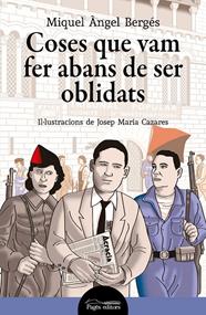Coses que vam fer abans de ser oblidats | 9788413034553 | Bergés, Miquel Àngel / Cazares, Josep Maria