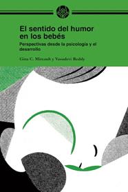 El sentido del humor en los bebés | 9788418219009 | Gina C. Mireault