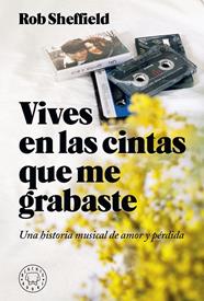 Vives en las cintas que me grabaste | 9788417059620 | Sheffield, Rob