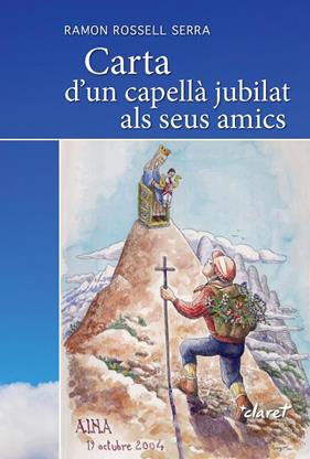 Carta d'un capellà jubilat als seus amics | 9788491365877 | Rossell Serra, Ramon
