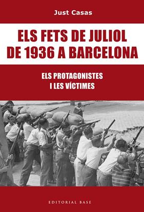 Els fets de juliol de 1936 a Barcelona | 9788416587476 | Casas i Soriano, Just