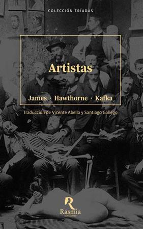 Artistas | 9788494217661 | Kafka, Franz/ James, Henry/ Hawthorne, Nathaniel
