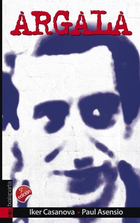 Argala | 9788481361421 | Asensio Millan, Paul / Casanova Alonso, Iker