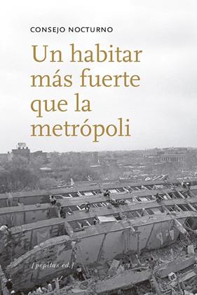 Un habitar más fuerte que la metrópoli | 9788415862635 | Consejo Nocturno